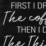 Drink The Cofee Then Do The Things Wall Art