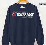 If You Ain't First You're Last Ricky Bobby Unisex T-Shirt