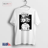 $Higher be different shirt