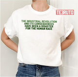 Green Quote The Industrial Revolution Unisex T-Shirt
