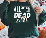 All Of Us Are Dead K-Drama Series Zombie Unisex Sweatshirt