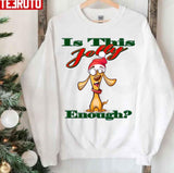 Is This Jolly Enough Is Jolly Enough Sweatshirt