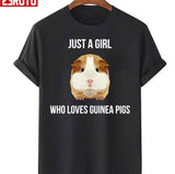 Guinea Pig Just A Girl Loves Wheek Unisex T-Shirt