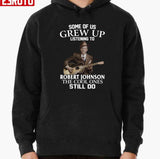 Grew Up Listening To Robert Johnson The Cool Ones Still Do Unisex T-Shirt