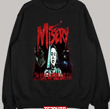 I'm Your Number One Fan Misery The Shawshank Redemption Unisex Sweatshirt