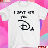 Funny Disney I Wanted The D I Gave Her The D Couple Matching Sweatshirt