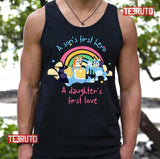 Dad A Son's First Hero A Daughter's First Love Father's Day Unisex T-Shirt