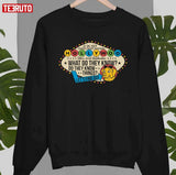 Hollywoo Stars And Celebrities What Do They Know Unisex Sweatshirt