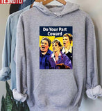 Do Your Part Coward Funny Unisex Sweatshirt