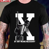 Cool Malcolm X By Any Means Necessary Malcolm In The Middle Unisex T-Shirt