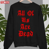All Of Us Are Dead Unisex T-Shirt