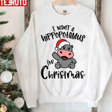 I Want A Hippopotamus For Christmas Xmas Unisex Sweatshirt