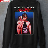 Butcher Baker Nightmare Maker Unisex Sweatshirt