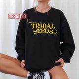 Enjoyed Tribal Seeds Band Thing Unisex Sweatshirt
