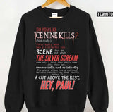 Do You Like Ice Nine Kills Unisex Sweatshirt
