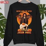 Halloween Never Mind The Witch Beware Of Jason Mraz Unisex Sweatshirt