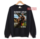 Burning Spear Is Real Unisex Sweatshirt