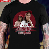 Greta Amp Carson League Of Their Own Unisex T-Shirt