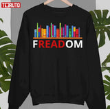 Freadom Anti Ban Books Freedom To Read Unisex Sweatshirt