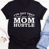 I've Got That Work From Home Mom Hustle Mother's Day Unisex T-Shirt