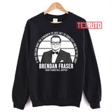 Go To The Light Oscars Speech Brendan Fraser Unisex Sweatshirt
