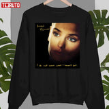 I Do Not Want What I Havent Got Sinead O'connor Unisex T-Shirt