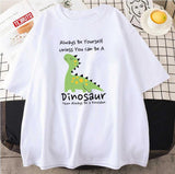 Always Be Yourself Unless You Can Be A Dinosaur Then Unisex T-Shirt