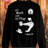 All Work And No Play Christmas Dr Seuss Unisex Sweatshirt