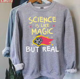 Funny Science Is Like Magic But Real Unisex Sweatshirt