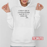 Clone High Jfk Quote Handwriting Unisex T-Shirt