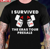 I Survived The Eras Tour Presale Funny Unisex T-Shirt