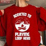 Addicted To Playing Loop Hero Unisex Sweatshirt