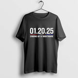01-20-2025 Ending of A Nightmare Trump T-Shirt
