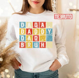 Dada Daddy Dad Bruh Sarcastic Quotes Unisex T-Shirt