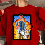 Have A Great Day Free Guy Movie Game Unisex Sweatshirt