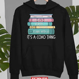 Its A Coho Thing Book Stack Trending Unisex Sweatshirt