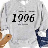 1996 You Me At Hello Jerry Maguire Unisex Sweatshirt