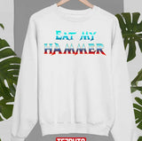 Eat My Hammer Quote Thor Design Unisex Sweatshirt