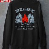 Camping Dad Just Like A Normal Dad Except Much Cooler Unisex Hoodie
