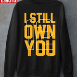 Aaron Rodgers Green Bay Packers NFL I Still Own You Typography Unisex T-Shirt