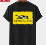 Don't Put Soap On Me Cast Iron Skillet Soap Unisex T-Shirt