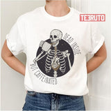 Dead Inside But Caffeinated Coffee Unisex T-Shirt