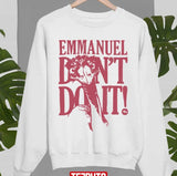Emmanuel Don't Do It Funny Ostrich Viral Emu Unisex Sweatshirt
