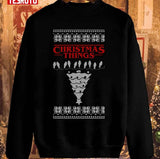 Inspired By Stranger Things Christmas Things Perfect For That Stranger Fan In Your Life Unisex Sweatshirt