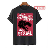 All Endangered Species Are Equal Jurassic World Unisex T-Shirt