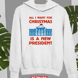 All I Want For Christmas Is A New President Graphic Unisex Sweatshirt