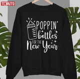 Funny Poppin Bottles For The New Year Unisex Sweatshirt