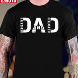 Dad Dedicated And Devoted Unisex Sweatshirt