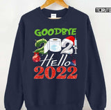 Happy New Year 2022 Goodbye 2021 Unisex Sweatshirt