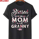 Blessed To Be Called Mom And Granny Unisex T-Shirt